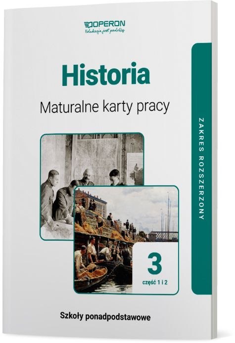 Historia Maturalne Karty Pracy 3 Część 1 I 2 Liceum I Technikum Zakres